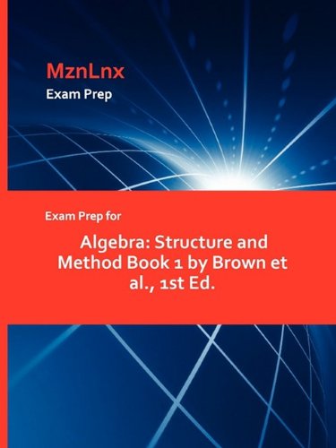 Exam Prep For Algebra Structure And Method Book 1 By Brown Et Al., 1st Ed. [Paperback]