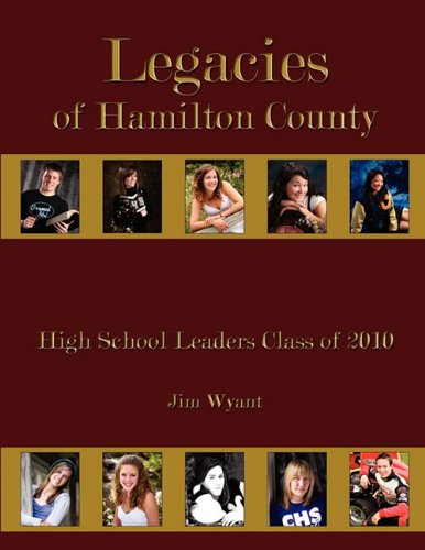 Legacies of Hamilton County  High School Leaders Class Of 2010 [Paperback]