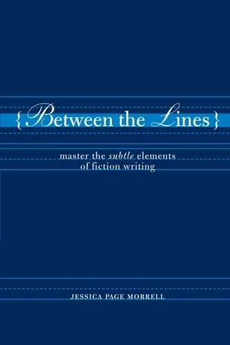 Between The Lines Master The Subtle Elements Of Fiction Writing [Paperback]