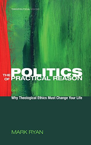 The Politics Of Practical Reason [Hardcover]