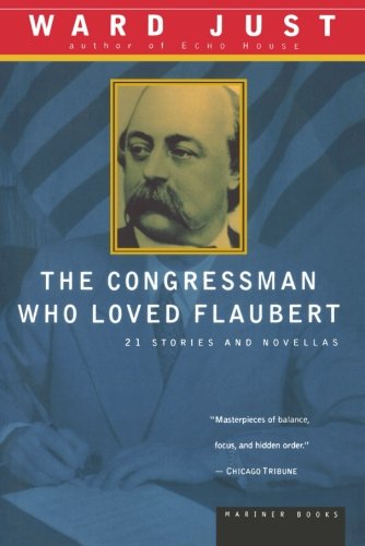 The Congressman Who Loved Flaubert 21 Stories and Novellas [Paperback]