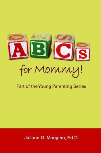 ABCs for Mommy Part of the Young Parenting Series [Unknown]