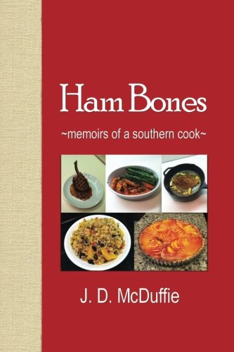 Ham Bones - Memoirs Of A Southern Cook - (volume 1) [Paperback]