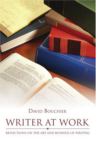 Writer at Work  Reflections on the Art and Business of Writing [Paperback]