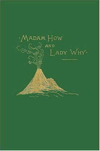 Madam How And Lady Why (yesterday's Classics) [Paperback]