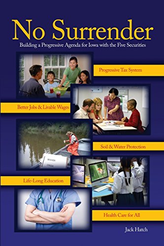 No Surrender Building A Progressive Agenda For Iowa With The Five Securities [Paperback]