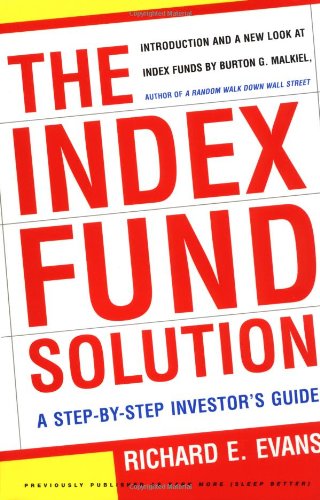 The Index Fund Solution A Step-By-Step Investor&39s Guide [Paperback]