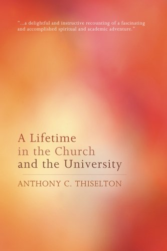 A Lifetime In The Church And The University [Paperback]