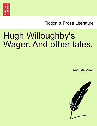 Hugh Willoughby's Wager and Other Tales [Paperback]