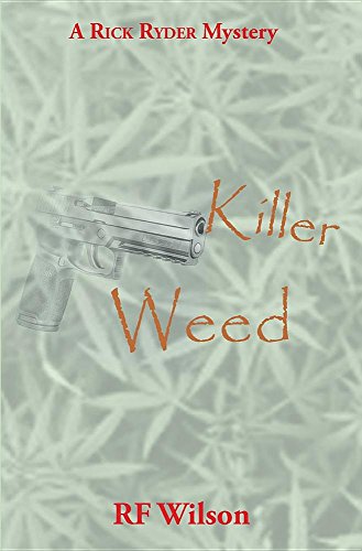 Killer Weed A Rick Ryder Mystery [Paperback]