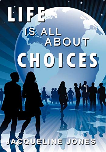 Life Is All about Choices [Hardcover]