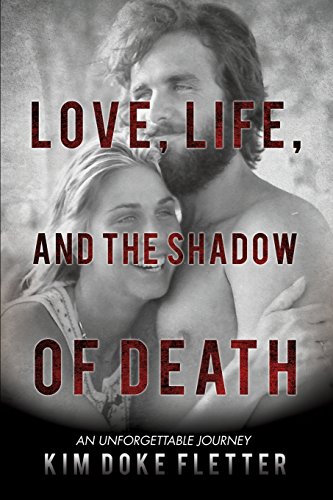 Love, Life, And The Shadow Of Death [Paperback]
