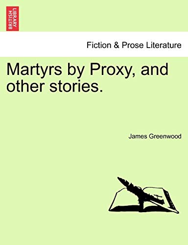 Martyrs by Proxy, and Other Stories [Paperback]