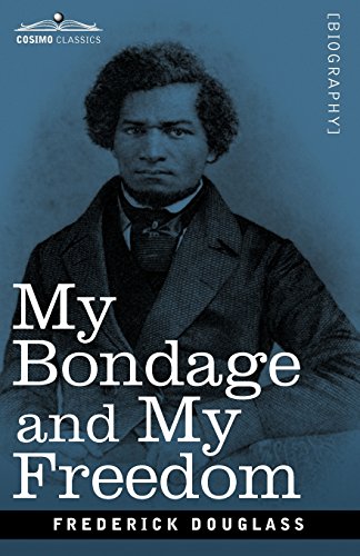 My Bondage and My Freedom [Paperback]