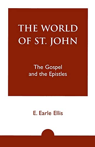 The World of St. John The Gospel and the Epistles [Paperback]