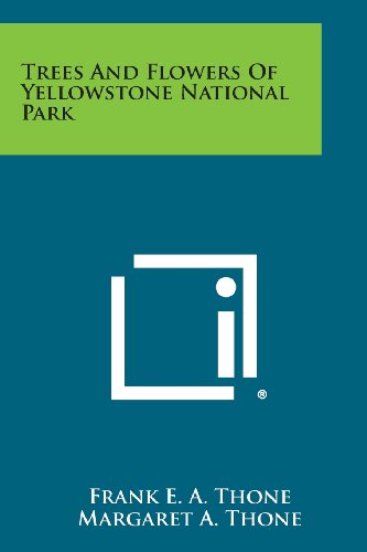 Trees and Flowers of Yellowstone National Park [Paperback]