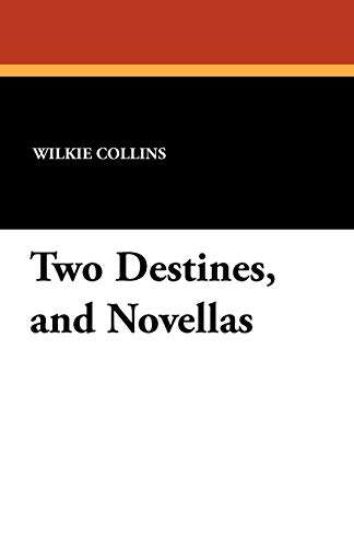 Two Destines, and Novellas [Paperback]