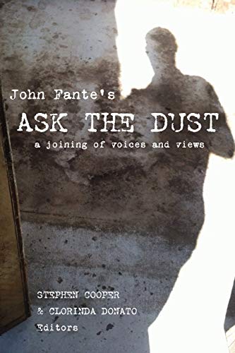 John Fante's Ask the Dust A Joining of Voices and Views [Hardcover]