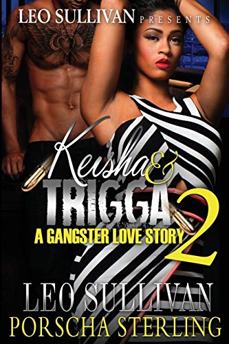 Keisha and Trigga 2  A Gangster Love Story [Paperback]