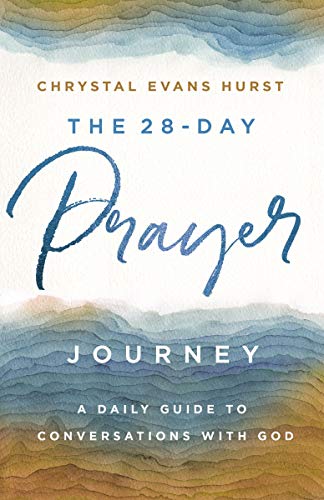 The 28-Day Prayer Journey A Daily Guide to Conversations with God [Paperback]