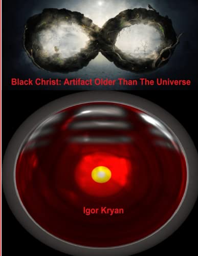 Black Christ  Artifact Older Than the Universe [Paperback]
