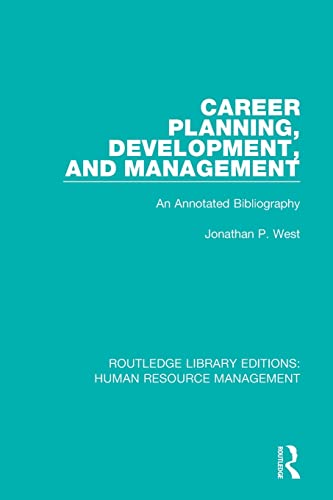 Career Planning, Development, and Management An Annotated Bibliography [Paperback]