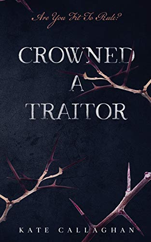Crowned a Traitor a Hellish Fairytale (1) [Paperback]