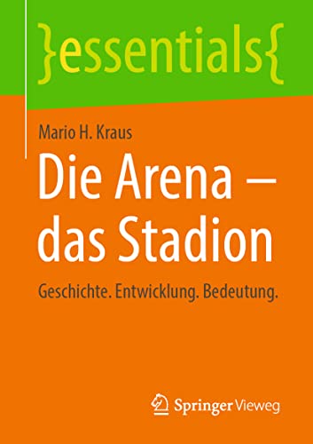 Die Arena - das Stadion Geschichte. Entwicklung. Bedeutung. [Paperback]