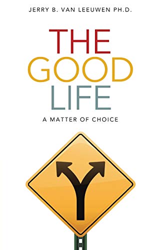 Good Life  A Matter of Choice [Paperback]