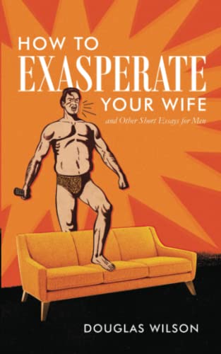 How To Exasperate Your Wife [Perfect Paperback]
