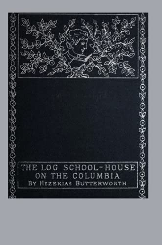Log School-House on the Columbia [Paperback]