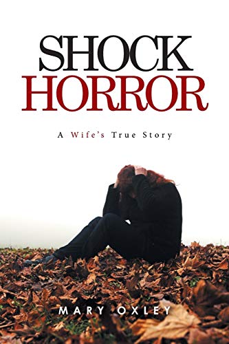Shock Horror A Wife's True Story [Paperback]