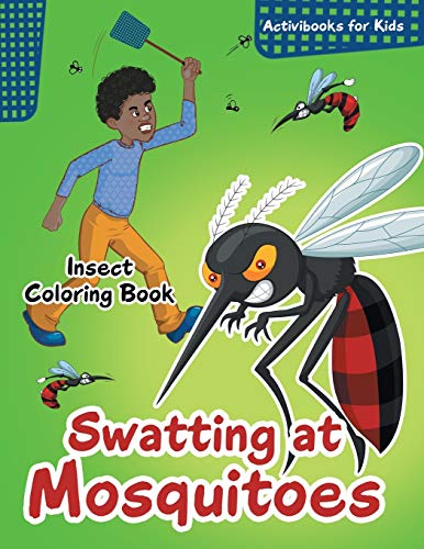 Swatting at Mosquitoes Insect Coloring Book [Paperback]