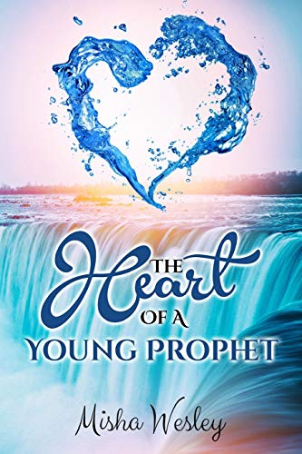 The Heart Of A Young Prophet [Paperback]