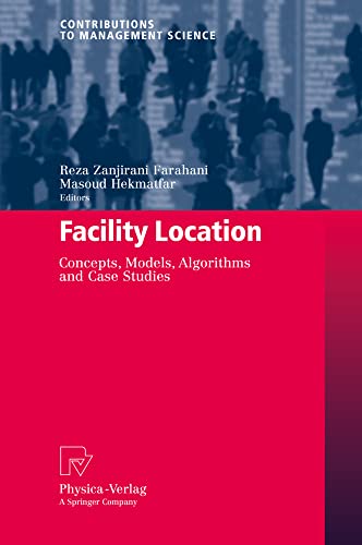 Facility Location Concepts, Models, Algorithms and Case Studies [Hardcover]