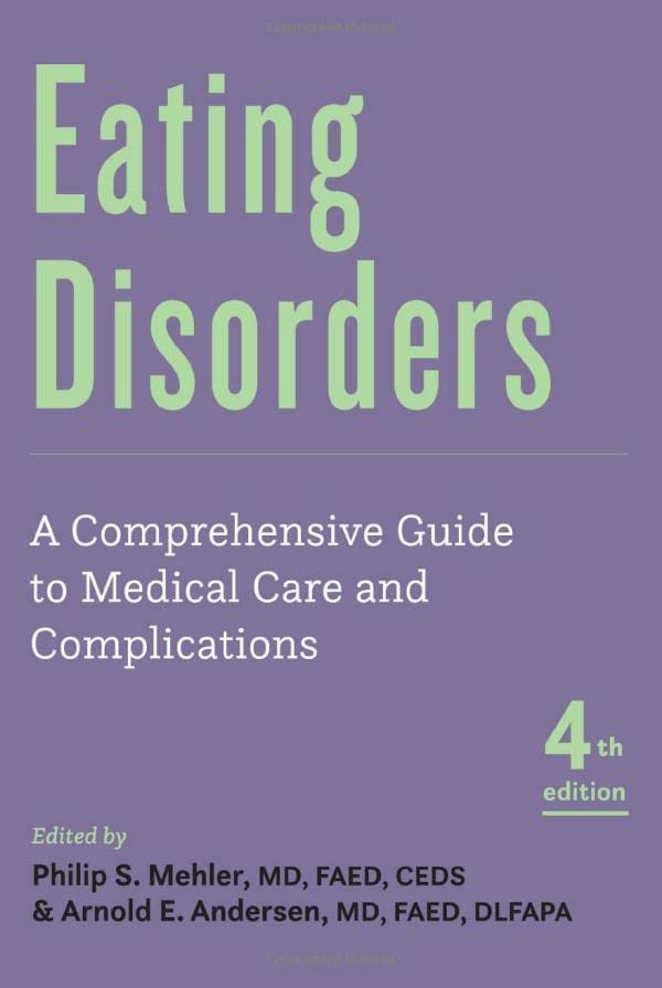 Eating Disorders A Comprehensive Guide to Medical Care and Complications [Paperback]