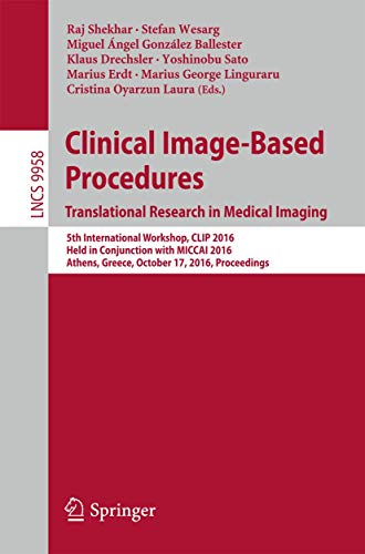 Clinical Image-Based Procedures. Translational Research in Medical Imaging 5th  [Paperback]