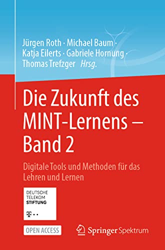Die Zukunft des MINT-Lernens  Band 2 Digitale Tools und Methoden fr das Lehre [Paperback]
