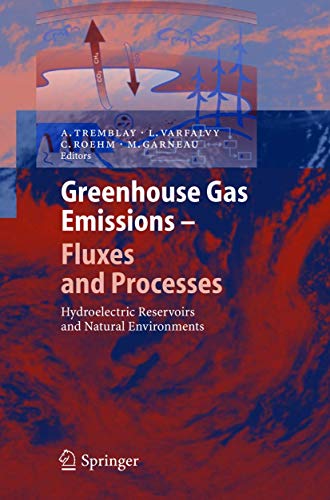 Greenhouse Gas Emissions - Fluxes and Processes Hydroelectric Reservoirs and Na [Paperback]