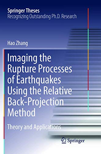 Imaging the Rupture Processes of Earthquakes Using the Relative Back-Projection  [Paperback]