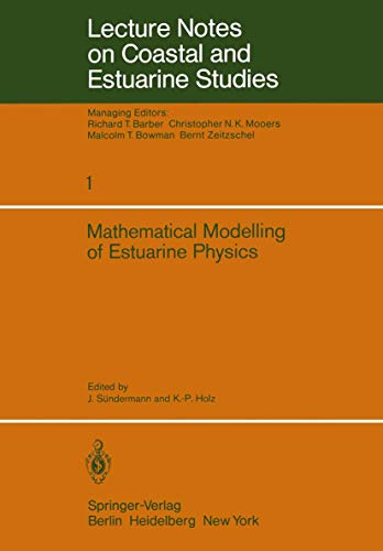 Mathematical Modelling of Estuarine Physics Proceedings of an International Sym [Paperback]