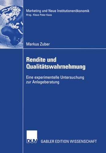 Rendite und Qualittswahrnehmung Eine experimentelle Untersuchung zur Anlageber [Paperback]