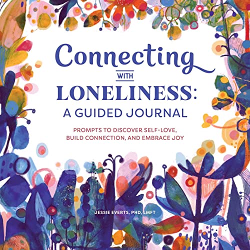 Connecting with Loneliness A Guided Journal Prompts to Discover Self-Love, Bui [Paperback]
