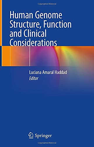 Human Genome Structure, Function and Clinical Considerations [Hardcover]