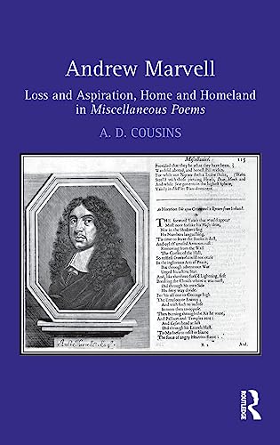 Andrew Marvell Loss and aspiration, home and homeland in Miscellaneous Poems [Hardcover]