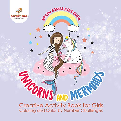 Brain Games Kids Book. Unicorns and Mermaids. Creative Activity Book for Girls.  [Paperback]