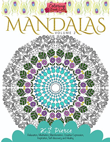 Coloring Book Love Mandalas Volume 2 Relaxation, Meditation, Manifestation, Cre [Paperback]