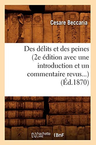 Des Delits et des Peines (2e Edition Avec une Introduction et un Commentaire Rev [Paperback]