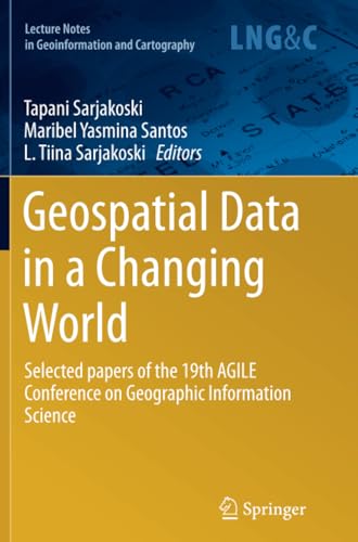Geospatial Data in a Changing World Selected papers of the 19th AGILE Conferenc [Paperback]