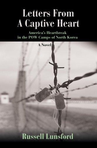 Letters From A Captive Heart Americas Heartbreak In The Pow Camps Of North Kor [Hardcover]